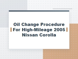 Oil Change Procedure for a High-Mileage Nissan Corolla