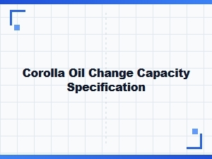 Corolla Oil Change Capacity and Specifications