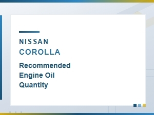 Nissan Corolla Recommended Engine Oil Quantity